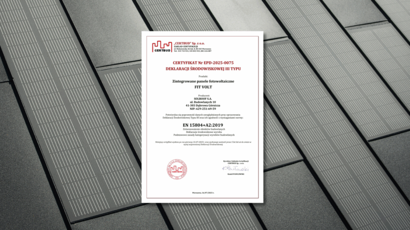 Deklaracja EPD – panele SOLROOF osiągają nowe standardy ekologiczne w fotowoltaice
